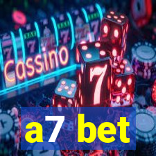 a7 bet